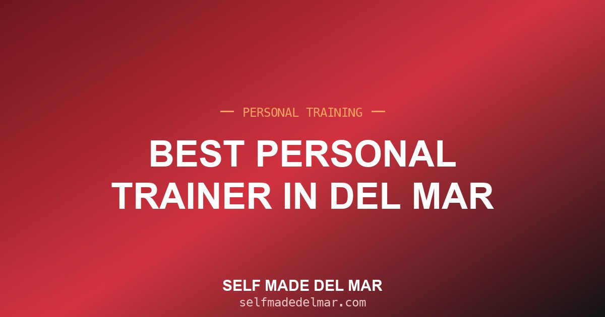 Best Personal Trainer in Del Mar
