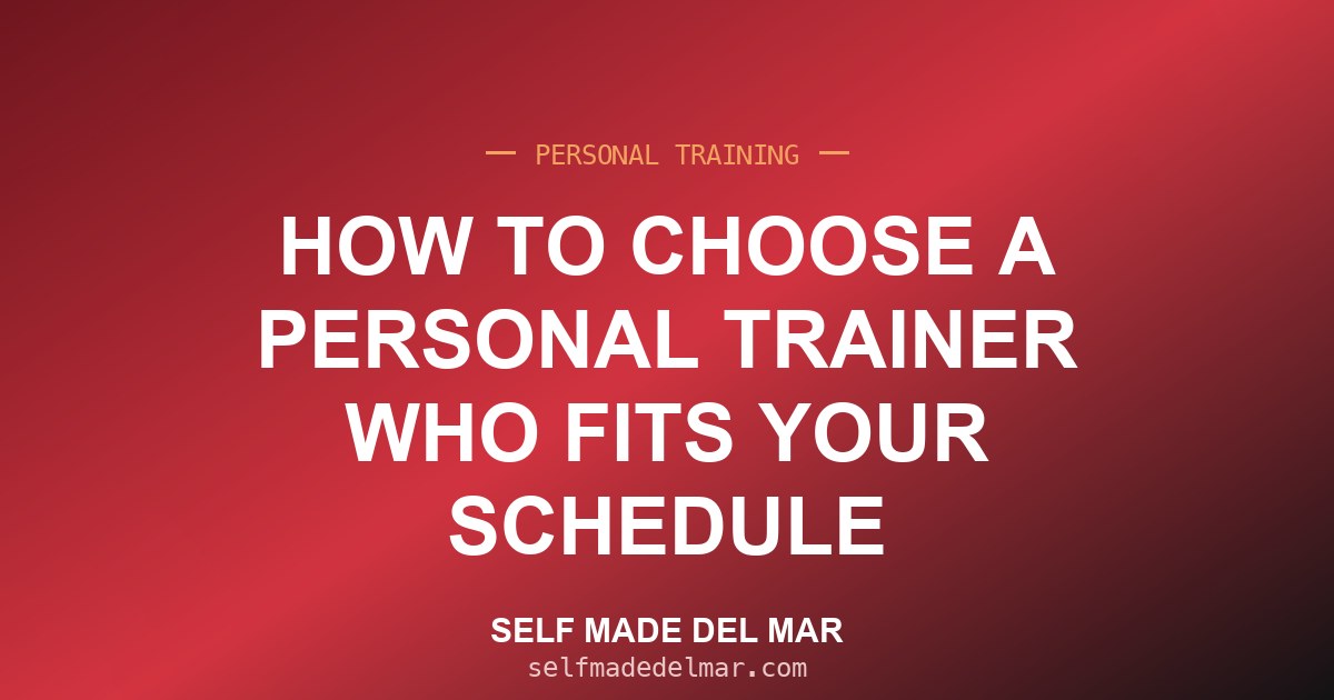How to Choose a Personal Trainer Who Fits Your Schedule