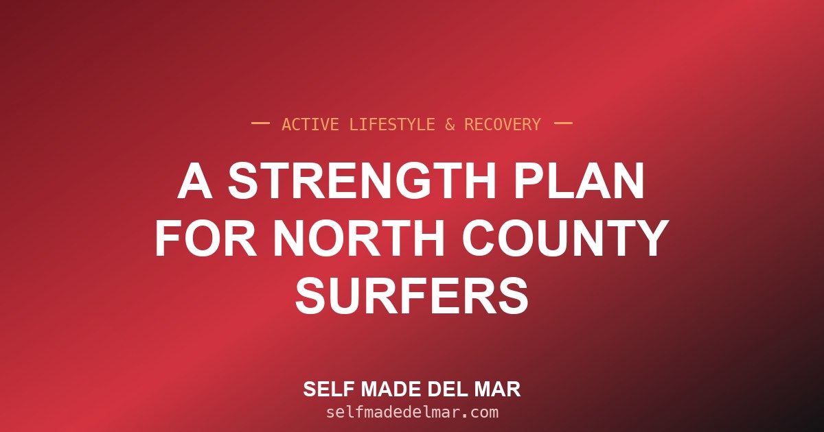 A Strength Plan for North County Surfers