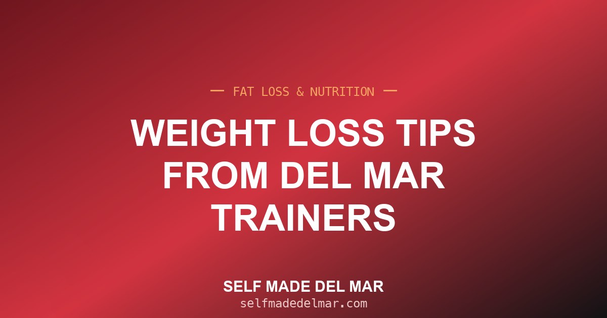 Weight Loss Tips from Del Mar Trainers