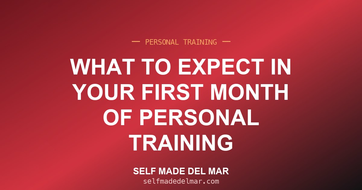 What to Expect in Your First Month of Personal Training