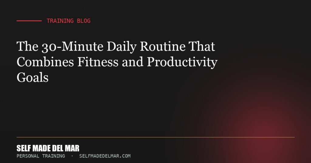 The 30-Minute Daily Routine That Combines Fitness and Productivity Goals