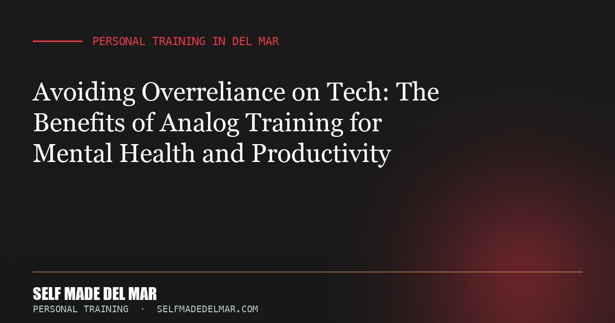 Avoiding Overreliance on Tech: The Benefits of Analog Training for Mental Health and Productivity