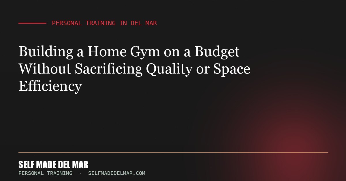 Building a Home Gym on a Budget Without Sacrificing Quality or Space Efficiency
