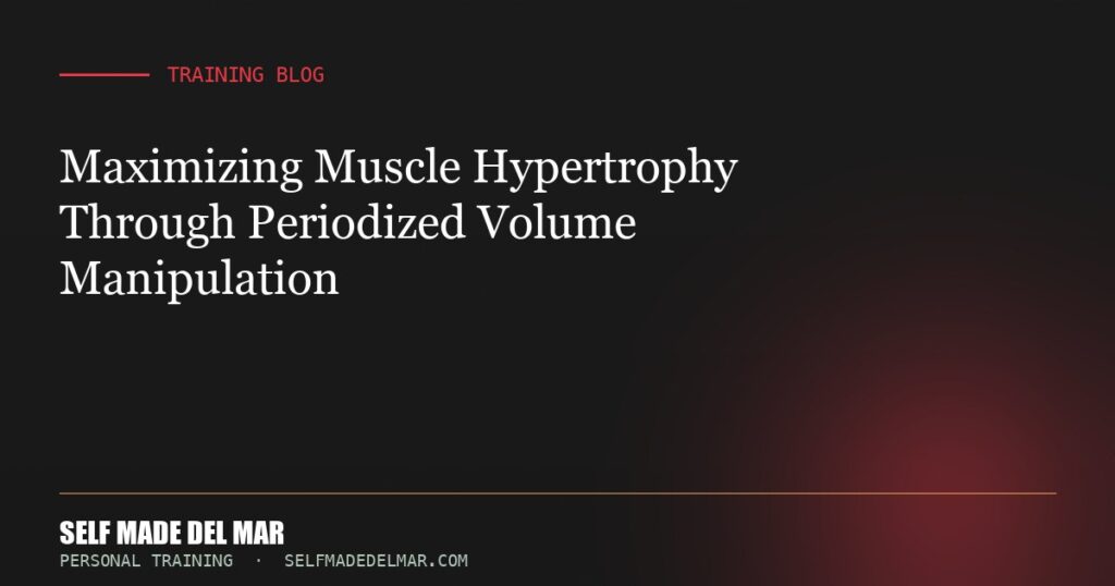 Maximizing Muscle Hypertrophy Through Periodized Volume Manipulation