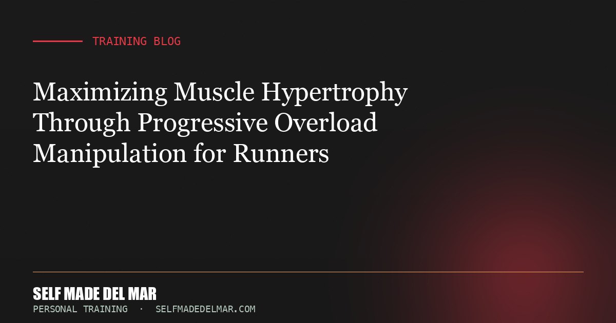 Maximizing Muscle Hypertrophy Through Progressive Overload Manipulation for Runners