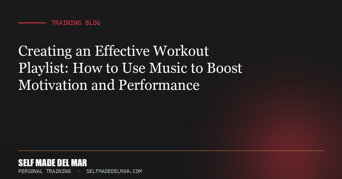 Creating an Effective Workout Playlist: How to Use Music to Boost Motivation and Performance