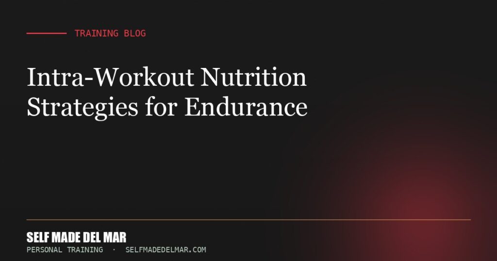 Intra-Workout Nutrition Strategies for Endurance