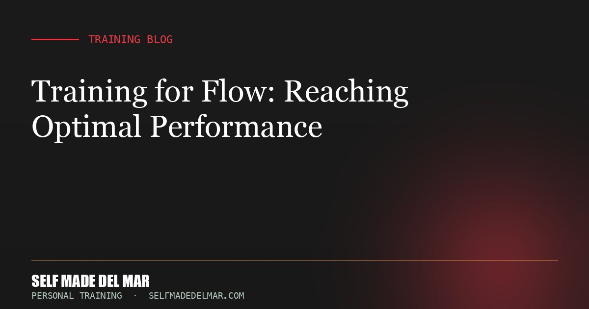 Training for Flow: Reaching Optimal Performance